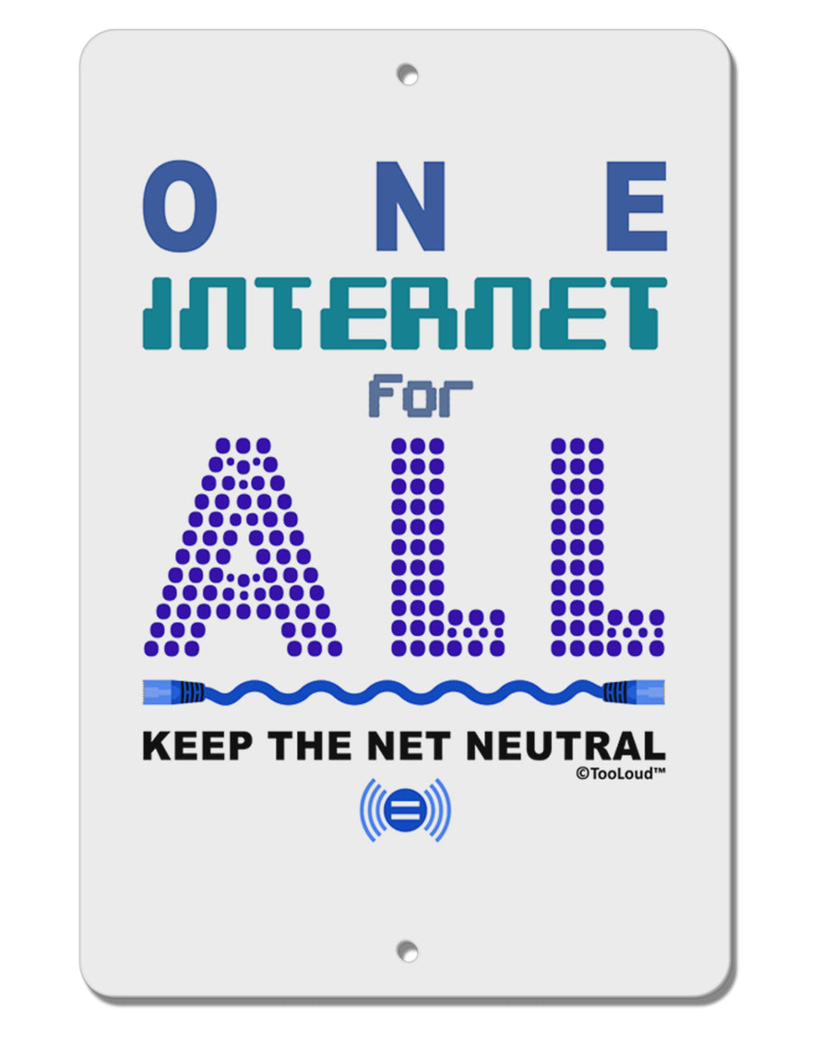 One Internet For All Keep The Net Neutral Aluminum 8 x 12&#x22; Sign-TooLoud-White-Davson Sales