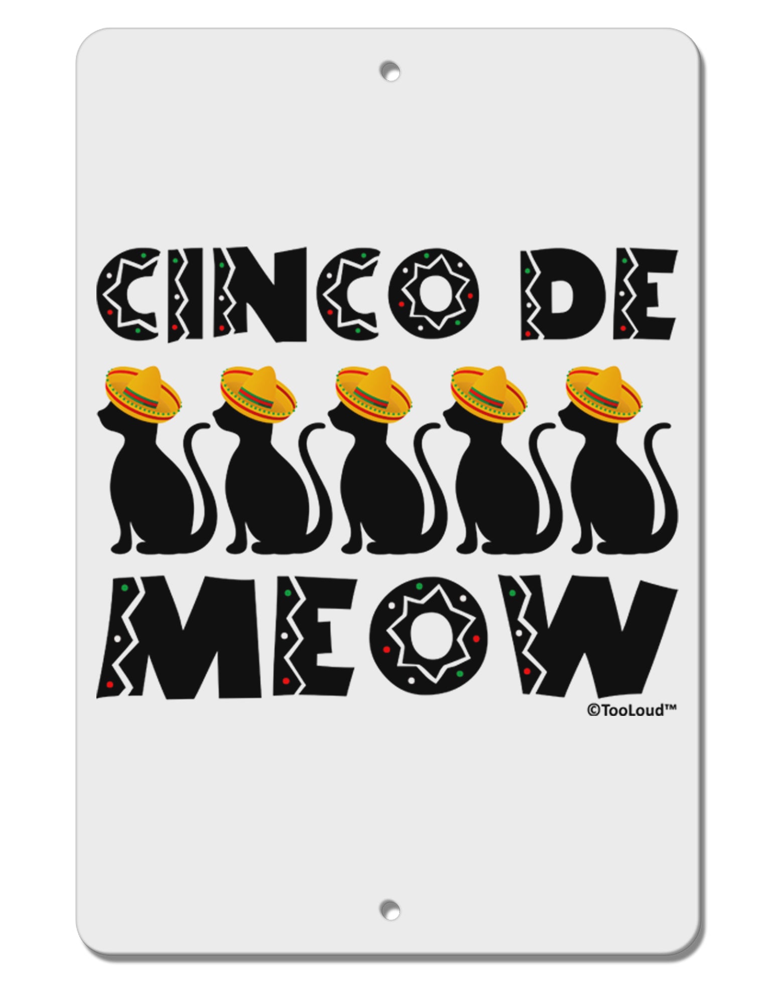 Five Cats - Cinco de Meow Aluminum 8 x 12&#x22; Sign by TooLoud-TooLoud-White-Davson Sales