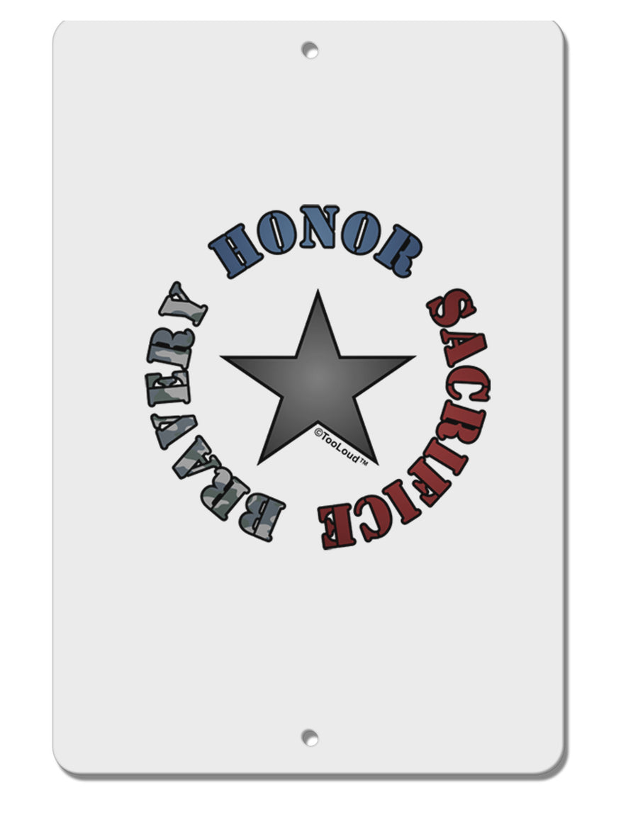 Honor Sacrifice Bravery Aluminum 8 x 12&#x22; Sign by TooLoud-TooLoud-White-Davson Sales