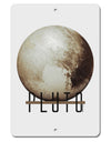 Planet Pluto Text Aluminum 8 x 12&#x22; Sign by TooLoud-TooLoud-White-Davson Sales