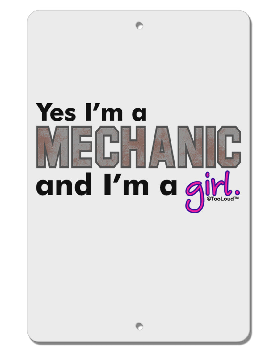 Yes I am a Mechanic Girl Aluminum 8 x 12&#x22; Sign-TooLoud-White-Davson Sales