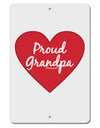 Proud Grandpa Heart Aluminum 8 x 12&#x22; Sign by TooLoud-TooLoud-White-Davson Sales