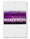 TooLoud We're All Just Wanderers Aluminum 8 x 12&#x22; Sign-TooLoud-White-Davson Sales