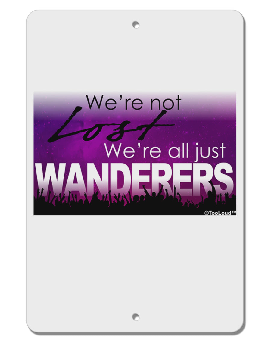 TooLoud We're All Just Wanderers Aluminum 8 x 12&#x22; Sign-TooLoud-White-Davson Sales