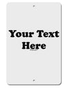 Enter Your Own Words Customized Text Aluminum 8 x 12&#x22; Sign-TooLoud-White-Davson Sales