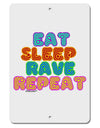 Eat Sleep Rave Repeat Hypnotic Aluminum 8 x 12&#x22; Sign by TooLoud-TooLoud-White-Davson Sales