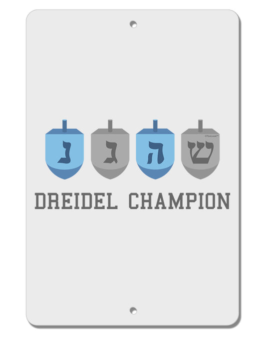 Dreidel Champion Hanukkah Aluminum 8 x 12&#x22; Sign-TooLoud-White-Davson Sales
