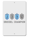 Dreidel Champion Hanukkah Aluminum 8 x 12&#x22; Sign-TooLoud-White-Davson Sales