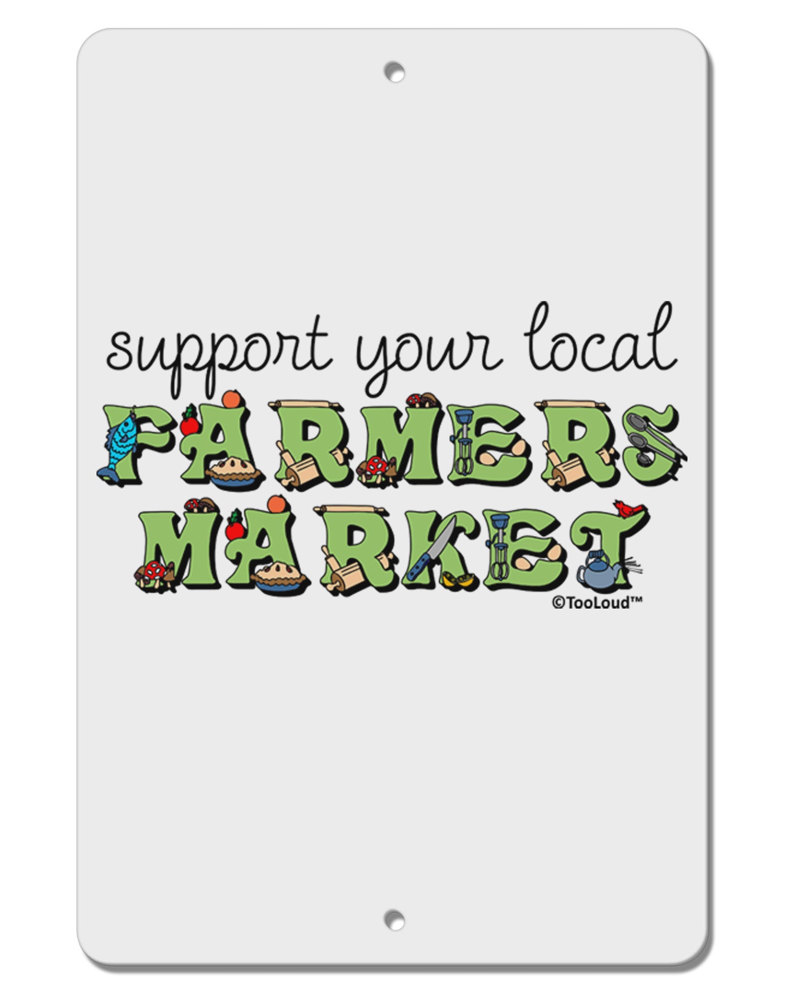 Support Your Local Farmers Market - Color Aluminum 8 x 12&#x22; Sign-TooLoud-White-Davson Sales