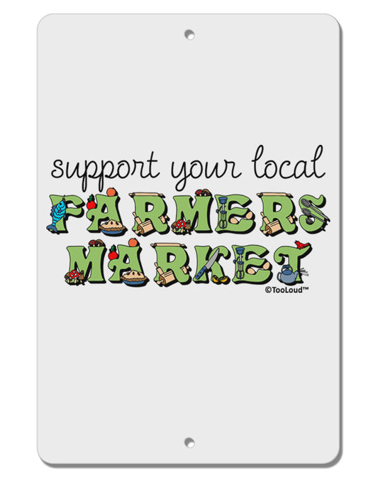 Support Your Local Farmers Market - Color Aluminum 8 x 12&#x22; Sign-TooLoud-White-Davson Sales
