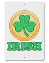 Shamrock Button - Irish Aluminum 8 x 12&#x22; Sign by TooLoud-TooLoud-White-Davson Sales