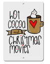 TooLoud Hot Cocoa and Christmas Movies Aluminum 8 x 12 Inch Sign