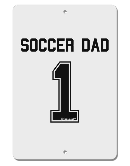Soccer Dad Jersey Aluminum 8 x 12&#x22; Sign by TooLoud-TooLoud-White-Davson Sales