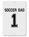 Soccer Dad Jersey Aluminum 8 x 12&#x22; Sign by TooLoud-TooLoud-White-Davson Sales