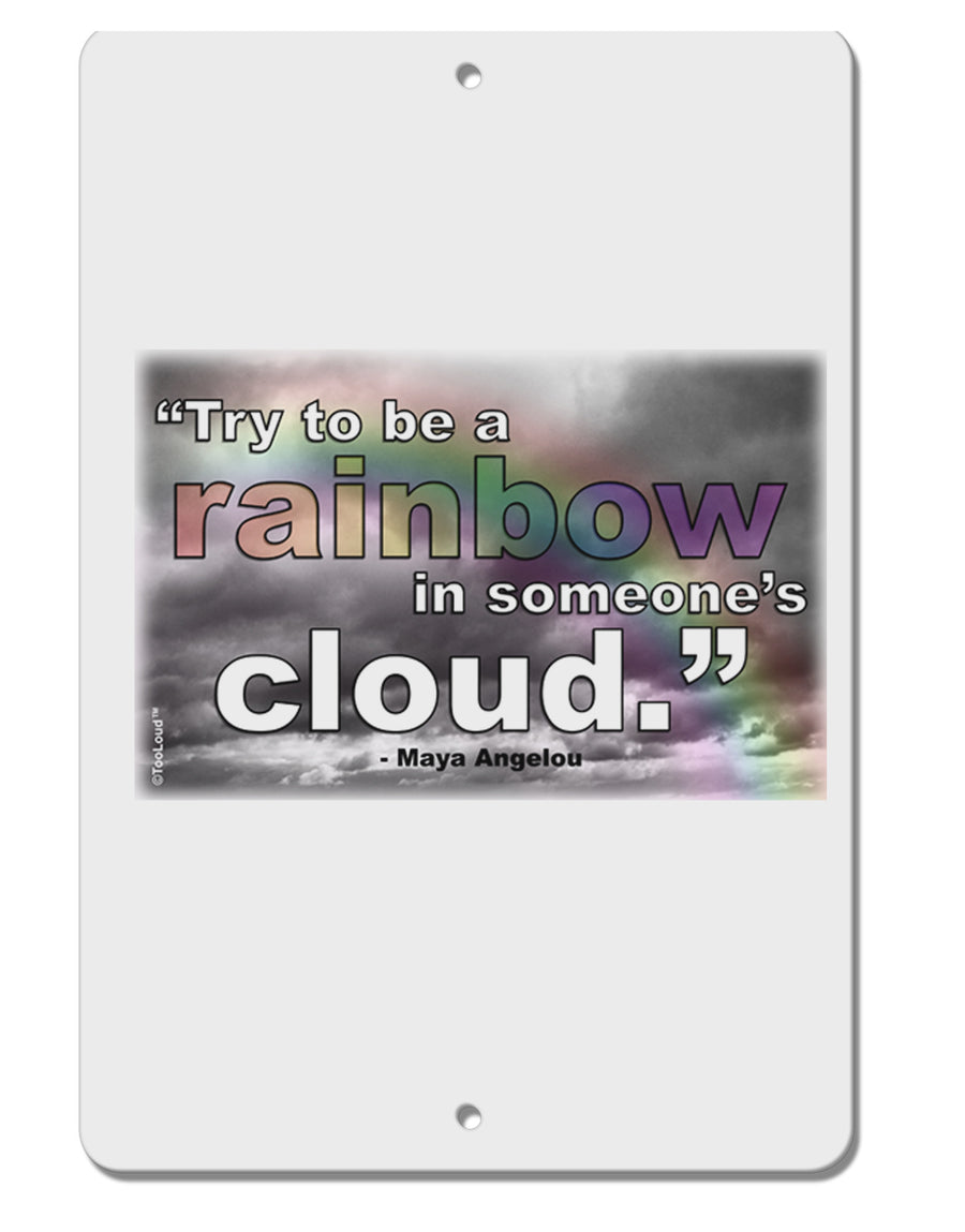 Rainbow in Cloud M Angelou Aluminum 8 x 12&#x22; Sign by TooLoud-TooLoud-White-Davson Sales