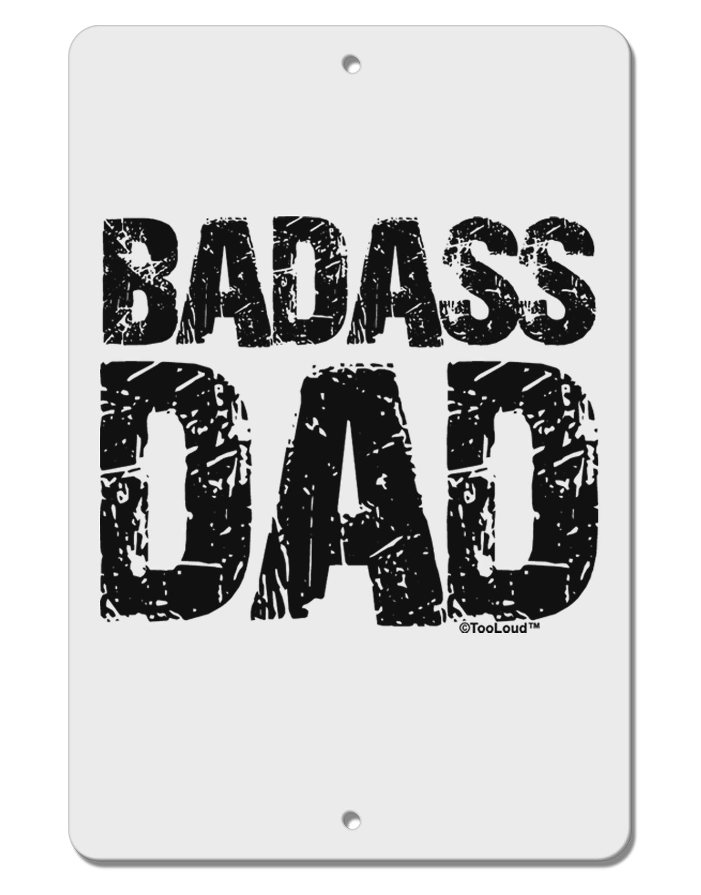 Badass Dad Aluminum 8 x 12&#x22; Sign by TooLoud-TooLoud-White-Davson Sales