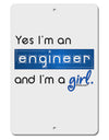 TooLoud Yes I am a Engineer Girl Aluminum 8 x 12&#x22; Sign-TooLoud-White-Davson Sales