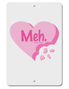 Meh Candy Heart - Valentines Day Aluminum 8 x 12&#x22; Sign by TooLoud-TooLoud-White-Davson Sales