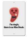 There Is No Miss Steak Aluminum 8 x 12&#x22; Sign by TooLoud-TooLoud-White-Davson Sales