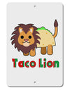 Cute Taco Lion Text Aluminum 8 x 12&#x22; Sign-TooLoud-White-Davson Sales