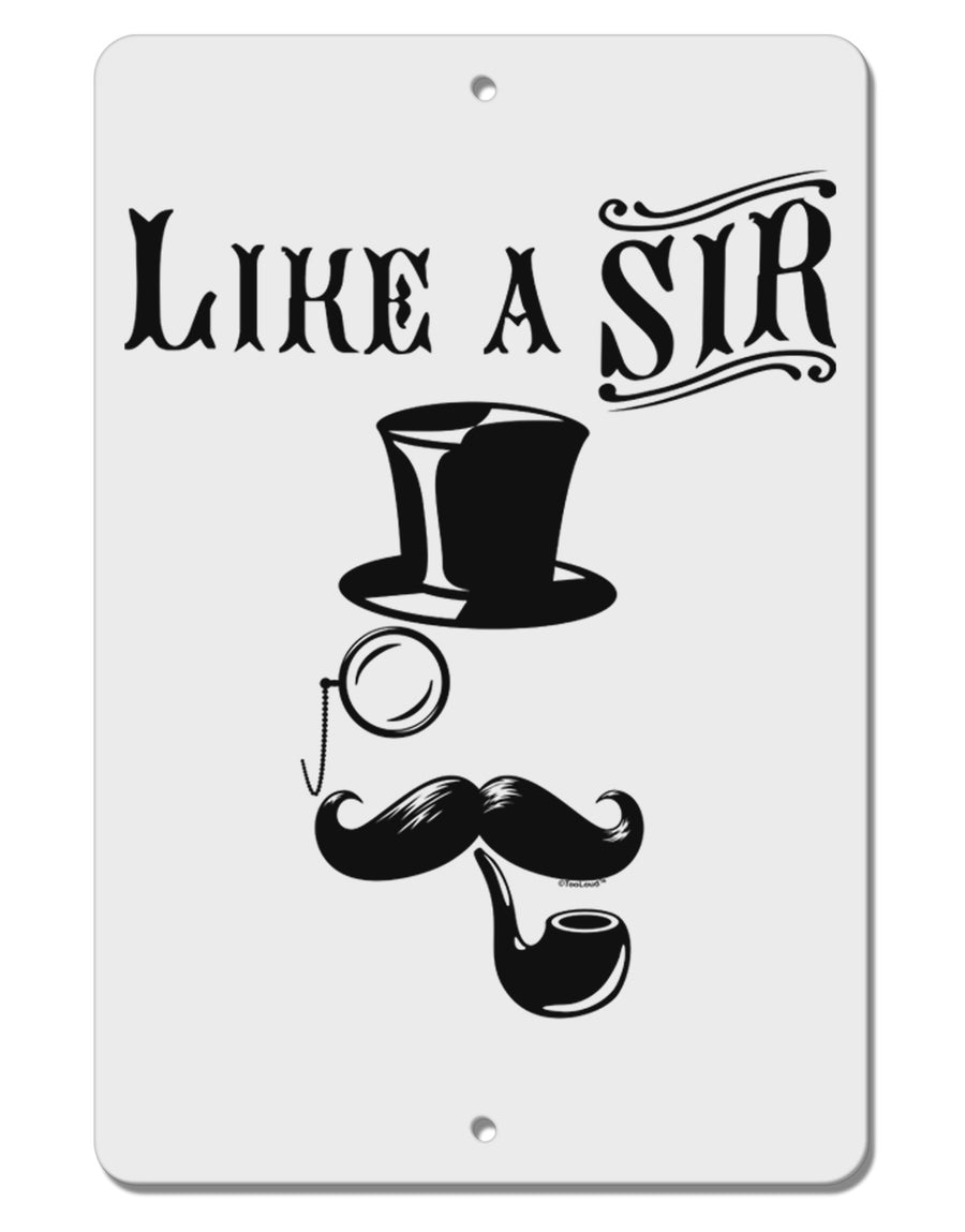 Like A Sir - Super Classy Aluminum 8 x 12&#x22; Sign-TooLoud-White-Davson Sales