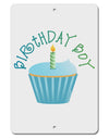 Birthday Boy - Candle Cupcake Aluminum 8 x 12&#x22; Sign by TooLoud-TooLoud-White-Davson Sales