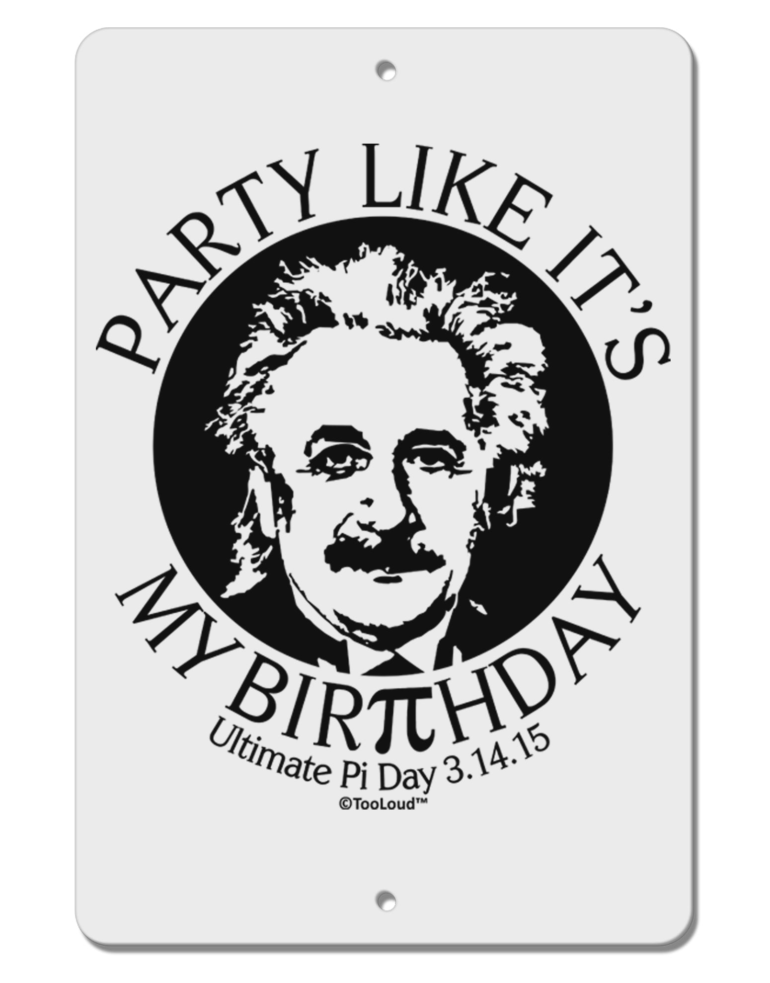 Ultimate Pi Day - Birthday Design Aluminum 8 x 12&#x22; Sign by TooLoud-TooLoud-White-Davson Sales
