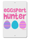 TooLoud Eggspert Hunter - Easter - Pink Aluminum 8 x 12&#x22; Sign-TooLoud-White-Davson Sales