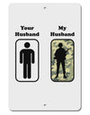 Your Husband My Husband Aluminum 8 x 12&#x22; Sign by TooLoud-TooLoud-White-Davson Sales