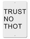 Trust No Thot Aluminum 8 x 12&#x22; Sign-TooLoud-White-Davson Sales