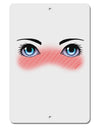 Blushing Anime Eyes Aluminum 8 x 12&#x22; Sign by TooLoud-TooLoud-White-Davson Sales