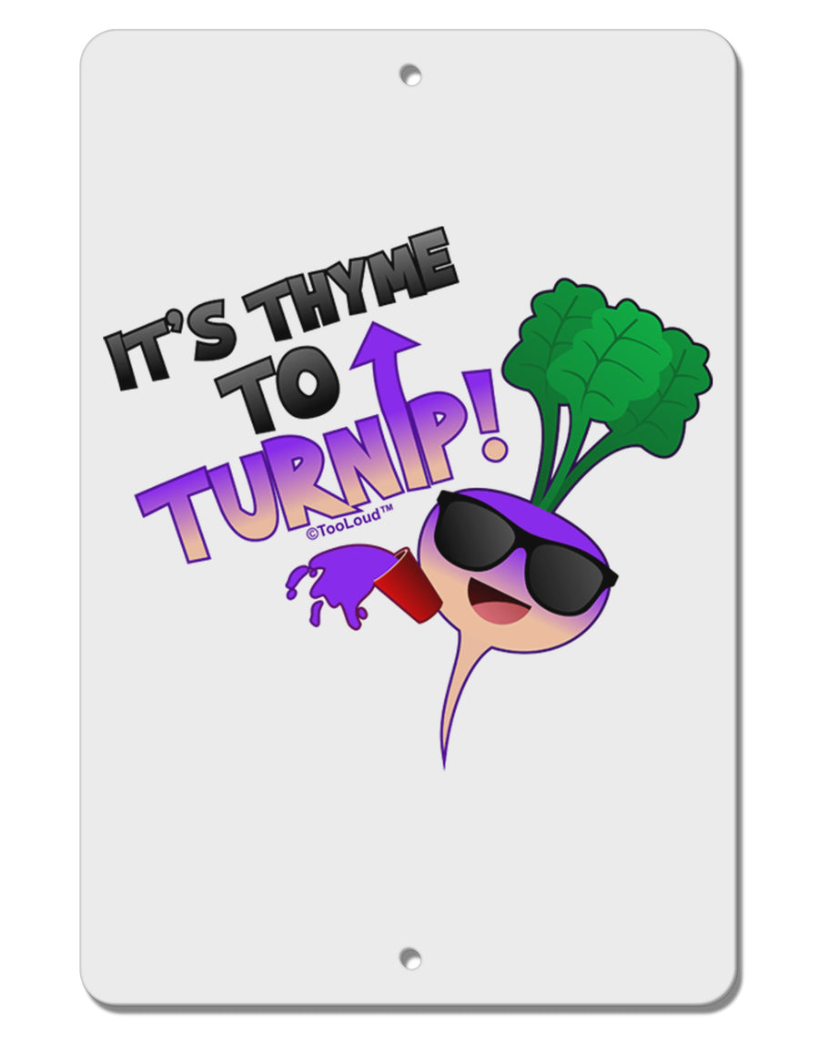 It's Thyme To Turnip Aluminum 8 x 12&#x22; Sign-TooLoud-White-Davson Sales