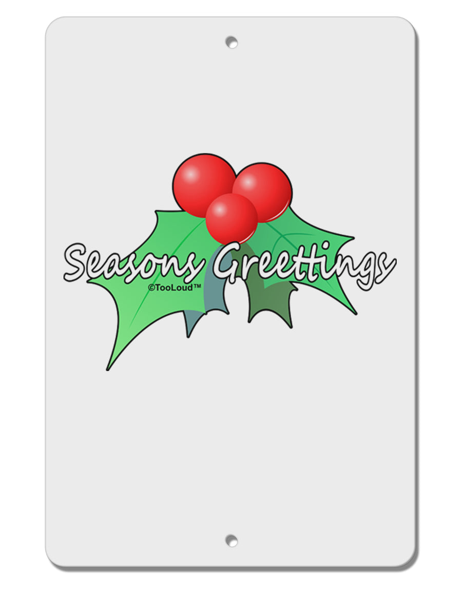 Holly Seasons Greetings Text Aluminum 8 x 12&#x22; Sign by TooLoud-TooLoud-White-Davson Sales