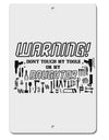 TooLoud Warning, do not touch my tools or my Daughter Aluminum 8 x 12 Inch Sign-Aluminum Sign-TooLoud-Davson Sales