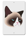 Cute Disgruntled Siamese Cat Aluminum 8 x 12&#x22; Sign-TooLoud-White-Davson Sales