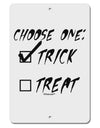 Choose One - Trick Aluminum 8 x 12&#x22; Sign-TooLoud-White-Davson Sales