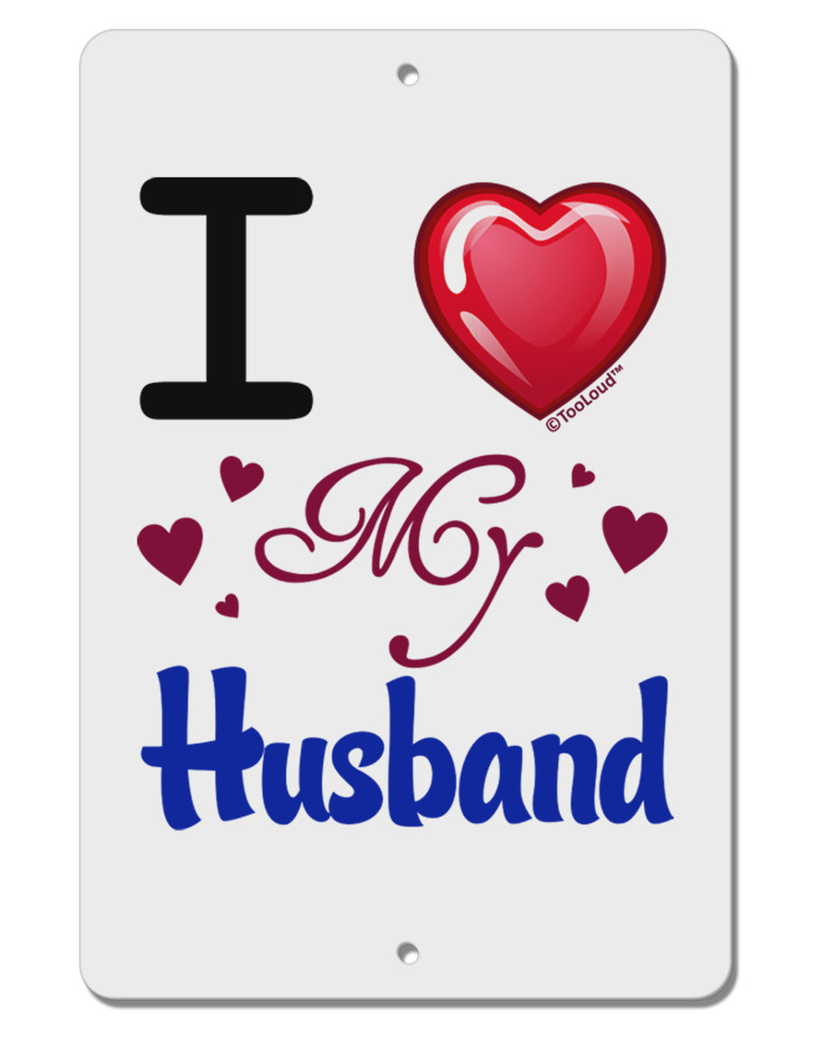 I Love Heart My Husband Aluminum 8 x 12&#x22; Sign-TooLoud-White-Davson Sales