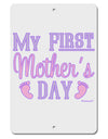 My First Mother's Day - Baby Feet - Pink Aluminum 8 x 12&#x22; Sign by TooLoud-TooLoud-White-Davson Sales