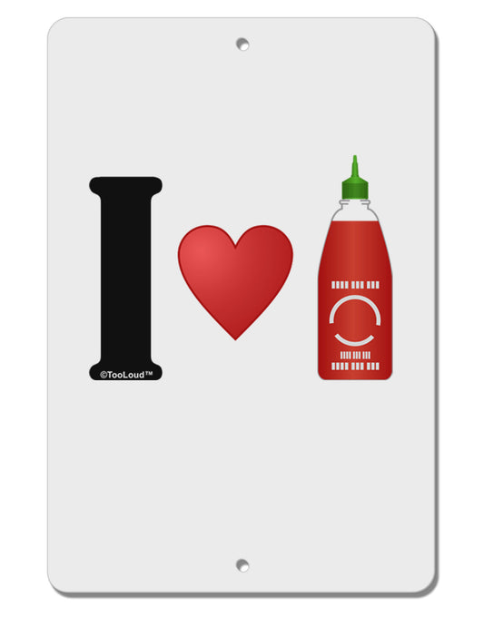 I Heart Sriracha Design Aluminum 8 x 12&#x22; Sign by TooLoud-TooLoud-White-Davson Sales