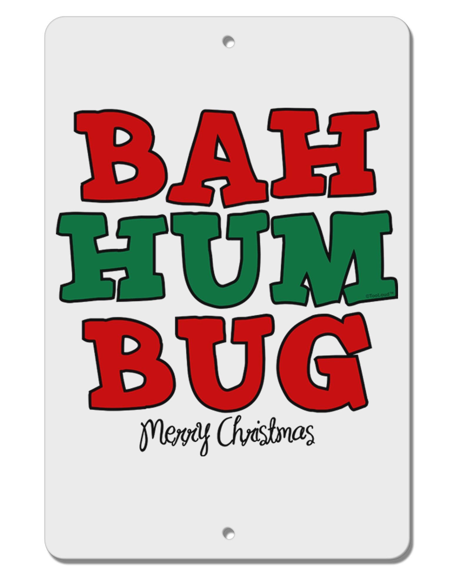 Bah Humbug Merry Christmas Aluminum 8 x 12&#x22; Sign-TooLoud-White-Davson Sales