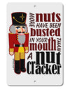 More Nuts Busted - Your Mouth Aluminum 8 x 12&#x22; Sign by TooLoud-TooLoud-White-Davson Sales