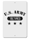 Retired Army Aluminum 8 x 12&#x22; Sign by TooLoud-TooLoud-White-Davson Sales