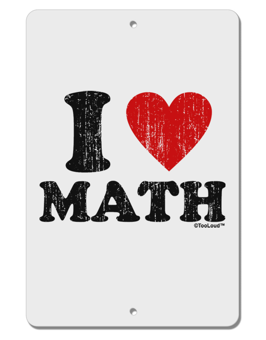 I Heart Math Distressed Aluminum 8 x 12&#x22; Sign by TooLoud-TooLoud-White-Davson Sales