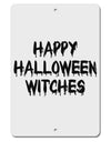 Happy Halloween Witches Aluminum 8 x 12&#x22; Sign-TooLoud-White-Davson Sales