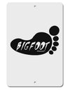 Bigfoot Aluminum 8 x 12&#x22; Sign by TooLoud-TooLoud-White-Davson Sales