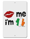 Kiss and Irish Flag Shamrock - Kiss Me I'm Irish Aluminum 8 x 12&#x22; Sign by TooLoud-TooLoud-White-Davson Sales