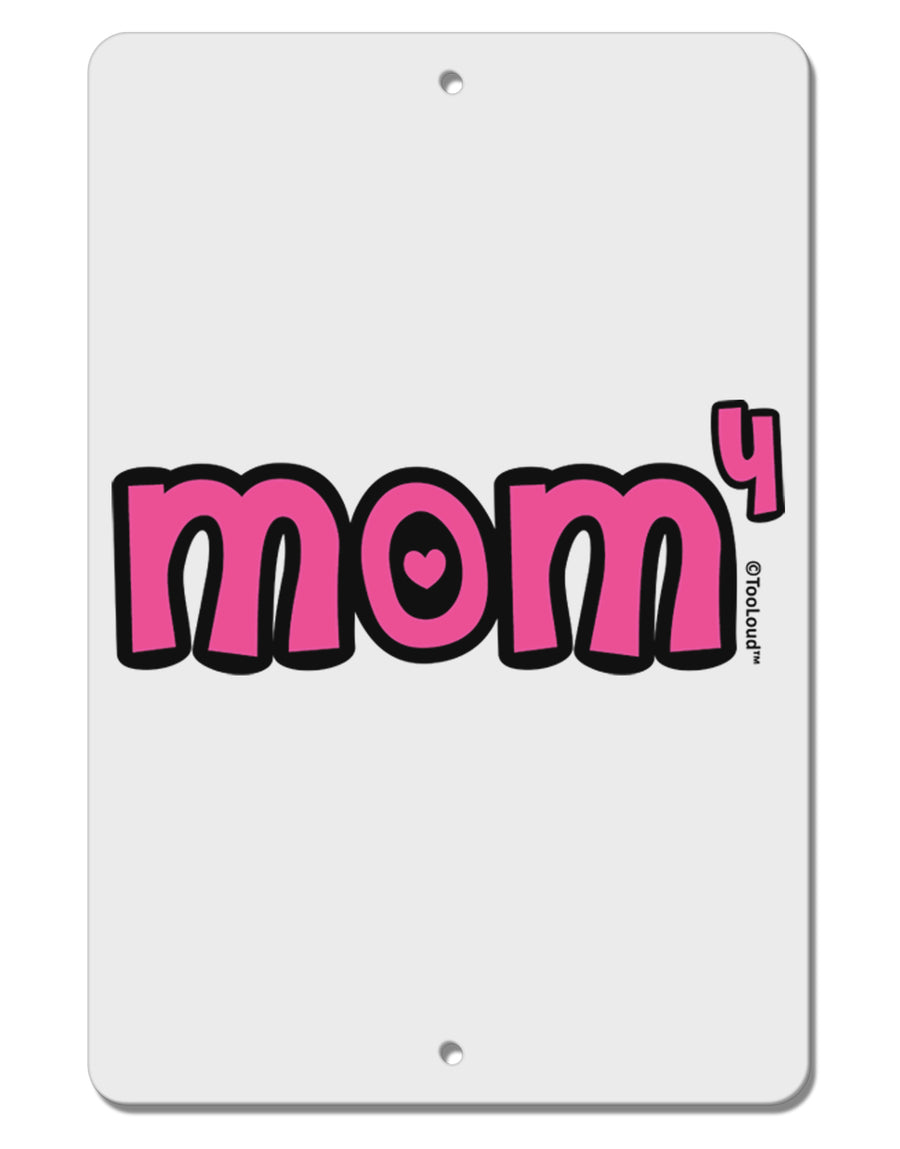 Mom to the Fourth Power - Cute Mom of 4 Design Aluminum 8 x 12&#x22; Sign by TooLoud-TooLoud-White-Davson Sales