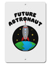 Future Astronaut Color Aluminum 8 x 12&#x22; Sign-TooLoud-White-Davson Sales