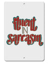 TooLoud Fluent in Sarcasm Aluminum 8 x 12 Inch Sign-Aluminum Sign-TooLoud-Davson Sales