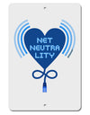 Heart Net Neutrality Aluminum 8 x 12&#x22; Sign-TooLoud-White-Davson Sales